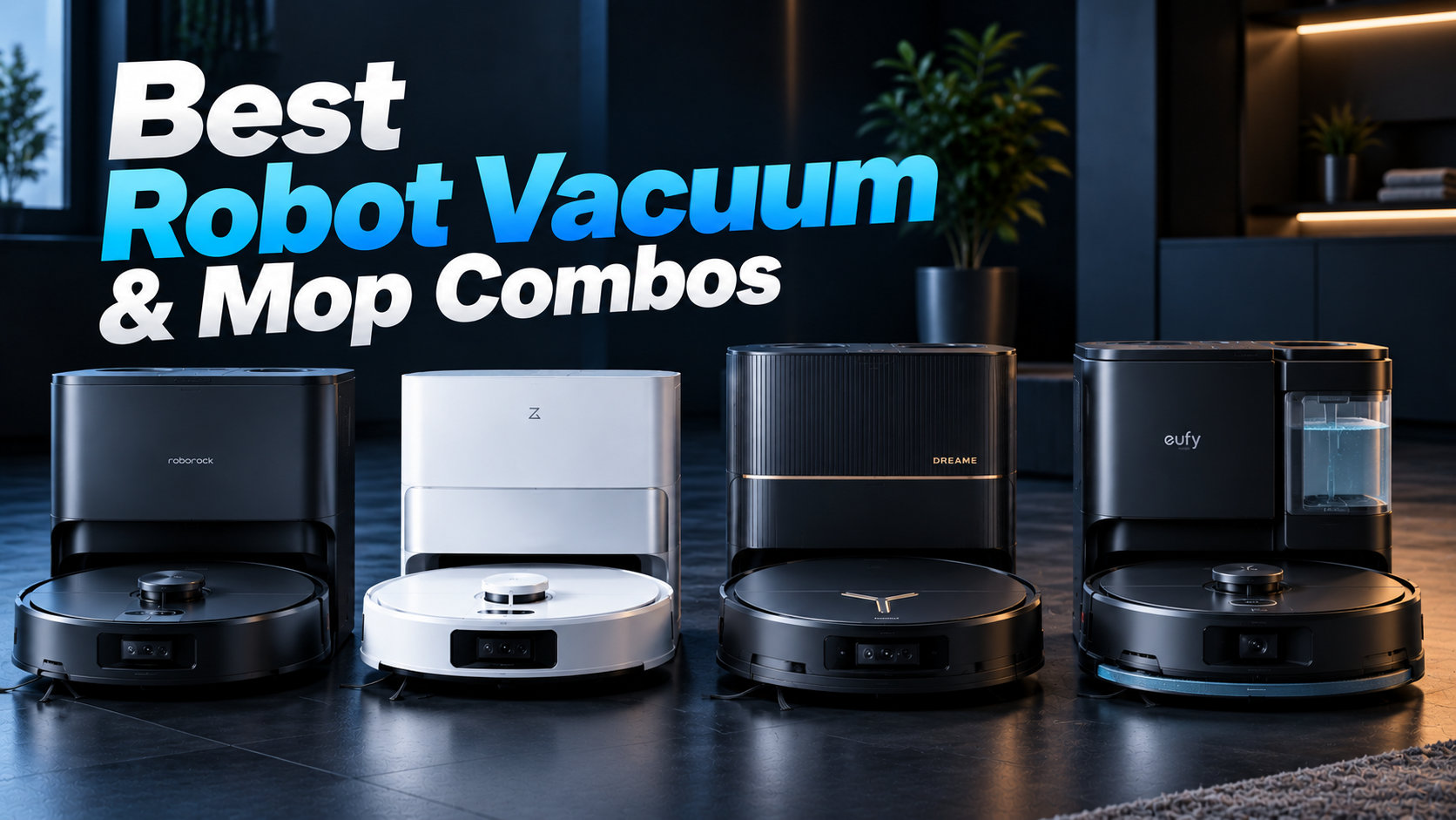 Best Robot Vacuum & Mop Combos 2026: Top Picks