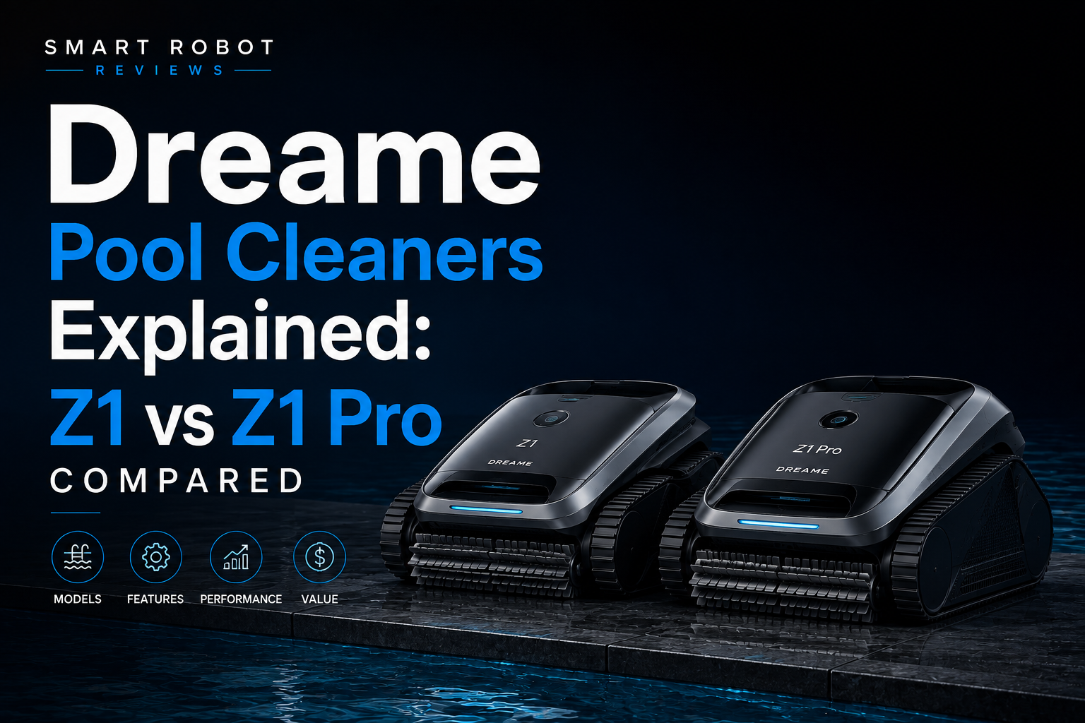 Dreame Pool Cleaners Explained: Z1 vs Z1 Pro Compared