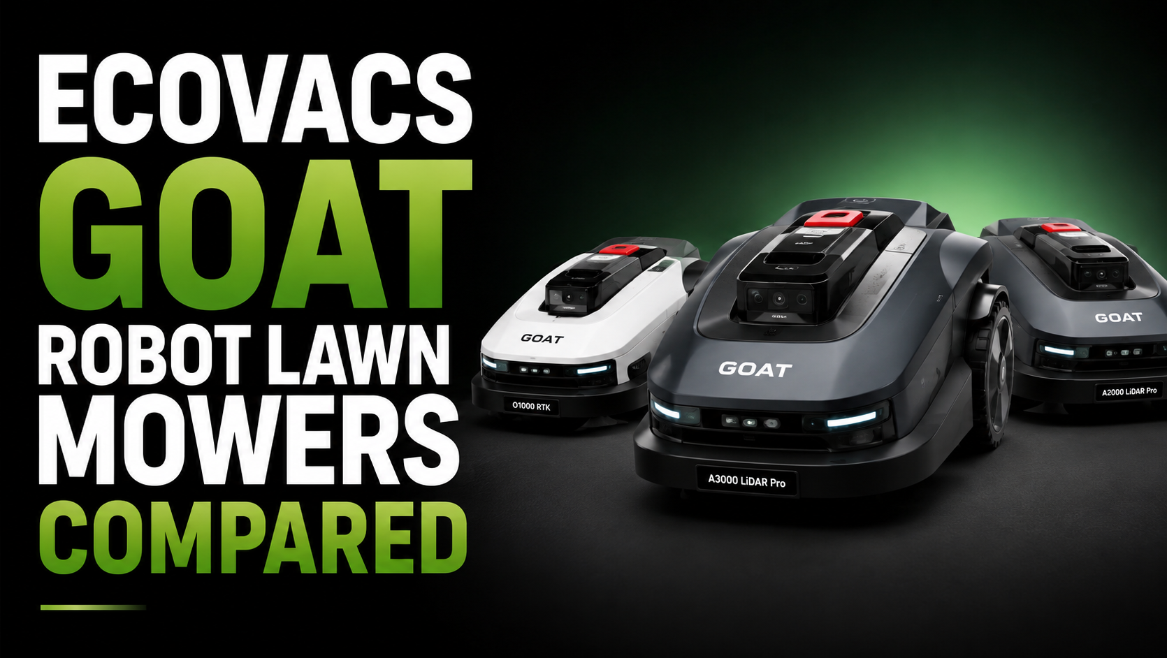 ECOVACS GOAT Robot Lawn Mowers Compared 2026