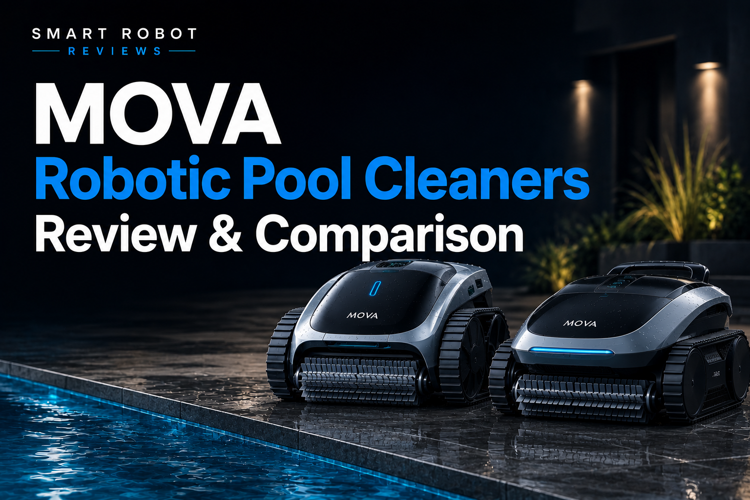 MOVA Pool Cleaners Review: Which Model Is Best? (2026)