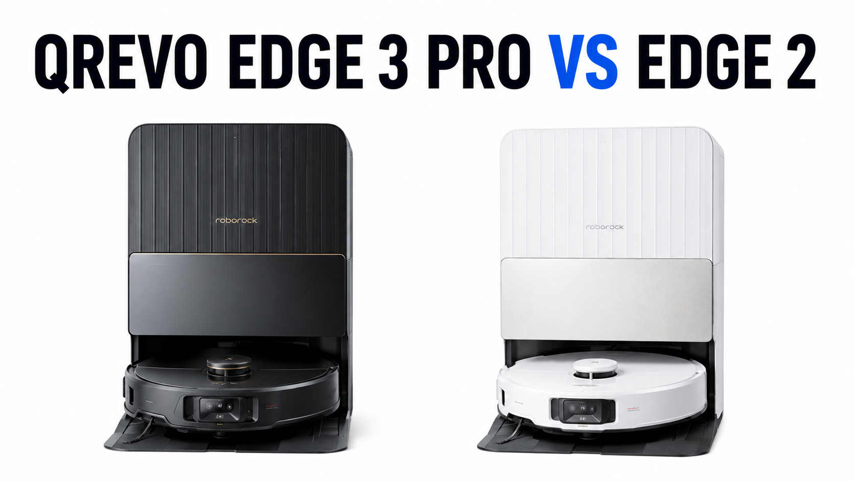 Roborock Qrevo Edge 3 Pro vs Edge 2: Which Is Better?