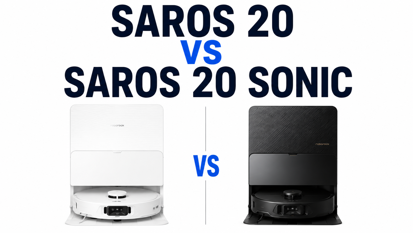 Roborock Saros 20 vs 20 Sonic vs 20 Flow